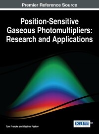 Cover image: Position-Sensitive Gaseous Photomultipliers: Research and Applications 9781522502425