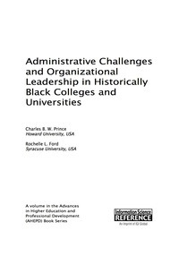 Cover image: Administrative Challenges and Organizational Leadership in Historically Black Colleges and Universities 9781522503118
