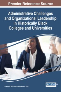 Imagen de portada: Administrative Challenges and Organizational Leadership in Historically Black Colleges and Universities 9781522503118