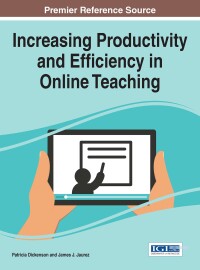 Cover image: Increasing Productivity and Efficiency in Online Teaching 9781522503477