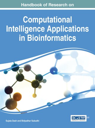 Cover image: Handbook of Research on Computational Intelligence Applications in Bioinformatics 9781522504276