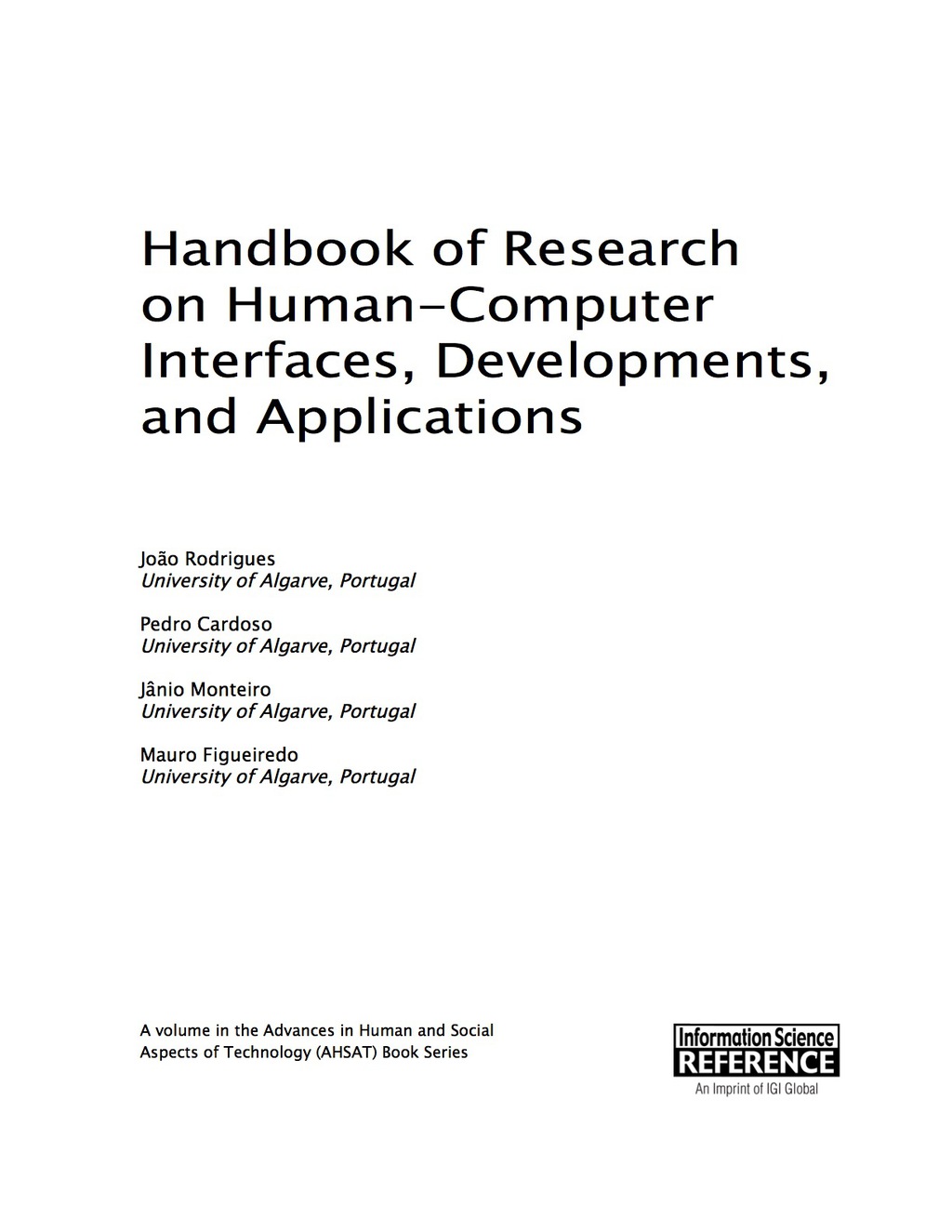 Handbook of Research on Human-Computer Interfaces, Developments, and Applications