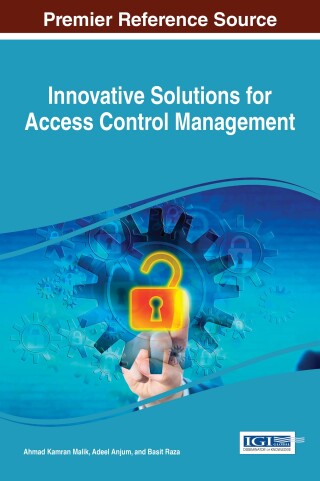 Cover image: Innovative Solutions for Access Control Management 9781522504481