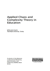 صورة الغلاف: Applied Chaos and Complexity Theory in Education 9781522504603