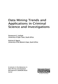 Cover image: Data Mining Trends and Applications in Criminal Science and Investigations 9781522504634