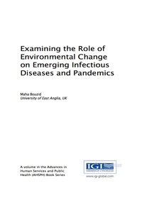 Cover image: Examining the Role of Environmental Change on Emerging Infectious Diseases and Pandemics 9781522505532