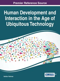 Imagen de portada: Human Development and Interaction in the Age of Ubiquitous Technology 9781522505563
