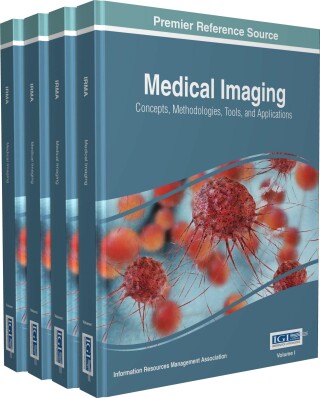 Cover image: Medical Imaging: Concepts, Methodologies, Tools, and Applications 9781522505716