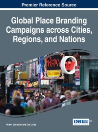 Cover image: Global Place Branding Campaigns across Cities, Regions, and Nations 9781522505761