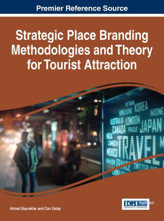表紙画像: Strategic Place Branding Methodologies and Theory for Tourist Attraction 9781522505792