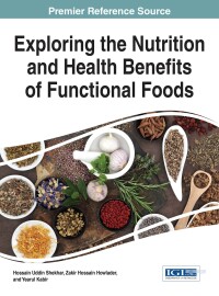 Cover image: Exploring the Nutrition and Health Benefits of Functional Foods 9781522505914