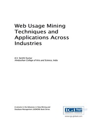 Cover image: Web Usage Mining Techniques and Applications Across Industries 9781522506133