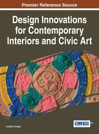 Titelbild: Design Innovations for Contemporary Interiors and Civic Art 9781522506669