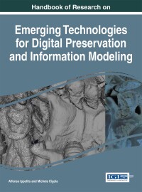 Imagen de portada: Handbook of Research on Emerging Technologies for Digital Preservation and Information Modeling 9781522506805