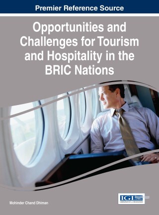 Cover image: Opportunities and Challenges for Tourism and Hospitality in the BRIC Nations 9781522507086