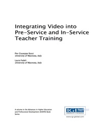 Cover image: Integrating Video into Pre-Service and In-Service Teacher Training 9781522507116