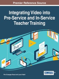 Imagen de portada: Integrating Video into Pre-Service and In-Service Teacher Training 9781522507116