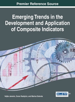 表紙画像: Emerging Trends in the Development and Application of Composite Indicators 9781522507147