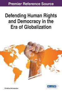 Imagen de portada: Defending Human Rights and Democracy in the Era of Globalization 9781522507239
