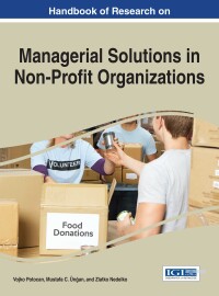 Cover image: Handbook of Research on Managerial Solutions in Non-Profit Organizations 9781522507314