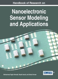 Cover image: Handbook of Research on Nanoelectronic Sensor Modeling and Applications 9781522507369