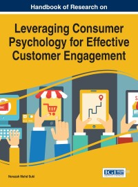 Cover image: Handbook of Research on Leveraging Consumer Psychology for Effective Customer Engagement 9781522507468