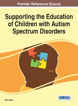 صورة الغلاف: Supporting the Education of Children with Autism Spectrum Disorders 9781522508168