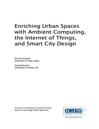 صورة الغلاف: Enriching Urban Spaces with Ambient Computing, the Internet of Things, and Smart City Design 9781522508274