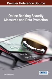 صورة الغلاف: Online Banking Security Measures and Data Protection 9781522508649