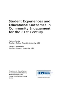 Cover image: Student Experiences and Educational Outcomes in Community Engagement for the 21st Century 9781522508748