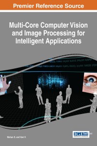 Cover image: Multi-Core Computer Vision and Image Processing for Intelligent Applications 9781522508892