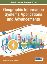 Cover image: Handbook of Research on Geographic Information Systems Applications and Advancements 9781522509370