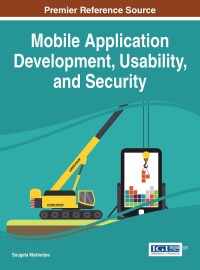 Imagen de portada: Mobile Application Development, Usability, and Security 9781522509455