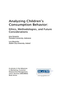 صورة الغلاف: Analyzing Children's Consumption Behavior: Ethics, Methodologies, and Future Considerations 9781522509936