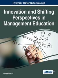 Cover image: Innovation and Shifting Perspectives in Management Education 9781522510192