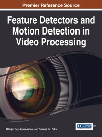 Omslagafbeelding: Feature Detectors and Motion Detection in Video Processing 9781522510253
