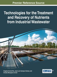 Imagen de portada: Technologies for the Treatment and Recovery of Nutrients from Industrial Wastewater 9781522510376