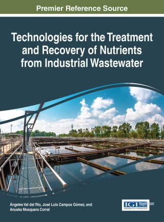 Cover image: Technologies for the Treatment and Recovery of Nutrients from Industrial Wastewater 9781522510376