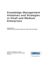صورة الغلاف: Knowledge Management Initiatives and Strategies in Small and Medium Enterprises 9781522516422