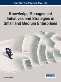 Imagen de portada: Knowledge Management Initiatives and Strategies in Small and Medium Enterprises 9781522516422