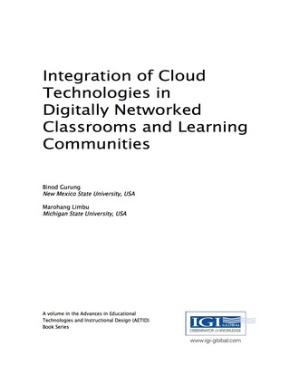 Cover image: Integration of Cloud Technologies in Digitally Networked Classrooms and Learning Communities 9781522516507