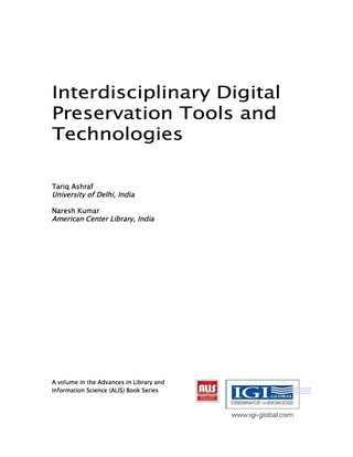Cover image: Interdisciplinary Digital Preservation Tools and Technologies 9781522516538