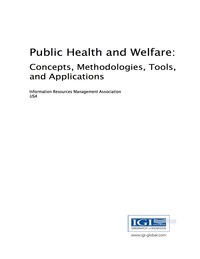 Cover image: Public Health and Welfare: Concepts, Methodologies, Tools, and Applications 9781522516743
