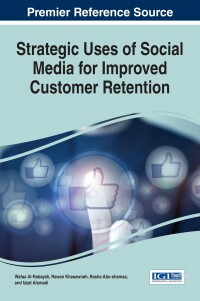 Cover image: Strategic Uses of Social Media for Improved Customer Retention 9781522516866
