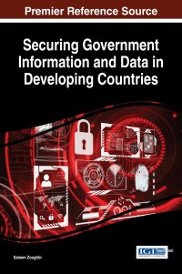 Cover image: Securing Government Information and Data in Developing Countries 9781522517030