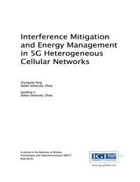 Cover image: Interference Mitigation and Energy Management in 5G Heterogeneous Cellular Networks 9781522517122