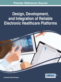 Imagen de portada: Design, Development, and Integration of Reliable Electronic Healthcare Platforms 9781522517245