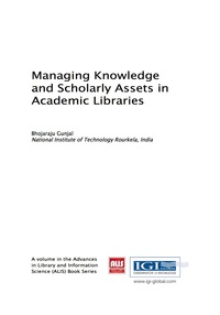 Cover image: Managing Knowledge and Scholarly Assets in Academic Libraries 9781522517412