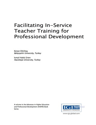 Cover image: Facilitating In-Service Teacher Training for Professional Development 9781522517474