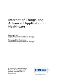 Cover image: Internet of Things and Advanced Application in Healthcare 9781522518204